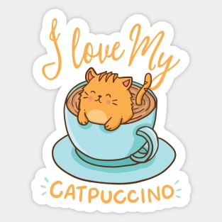 I love my Catpuccino - Shirt for Cappuccino and Cat Lovers Sticker